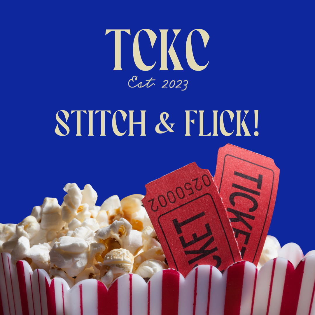TCKC Stitch & Flick!