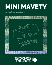 Load image into Gallery viewer, Mini Mavety Pattern
